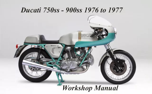 DUCATI 750SS - 900SS 1976 to 1977 WORKSHOP MANUAL - PDF Files