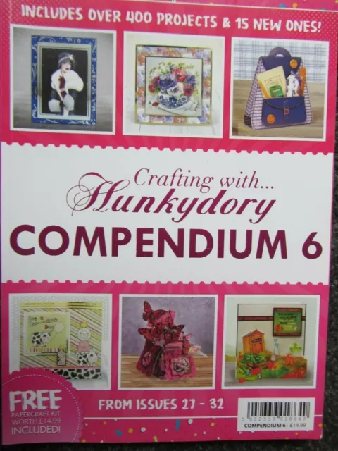 Hunkydory-Compendium 6-Projects From Issues 27 To 32 Of Crafting With Hunkydory