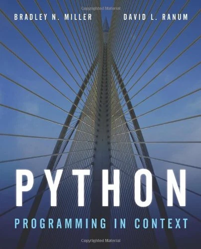 PYTHON PROGRAMMING IN CONTEXT By Bradley Miller **Mint Condition** $23. ...