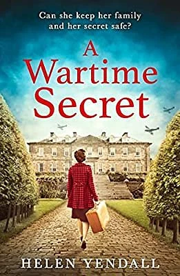 A WARTIME SECRET: Gripping WW2 historical fiction for 2022, Yendall