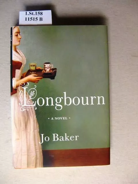 Longbourn. A Novel. Baker, Jo.: