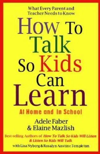 How to Talk So Kids Can Learn - Hardcover By Mazlish, Elaine - GOOD