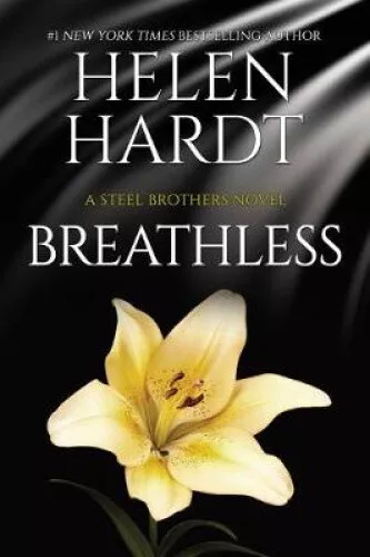 Breathless: Steel Brothers Saga Book 10 (Steel Brothers Saga) by Hardt, Helen