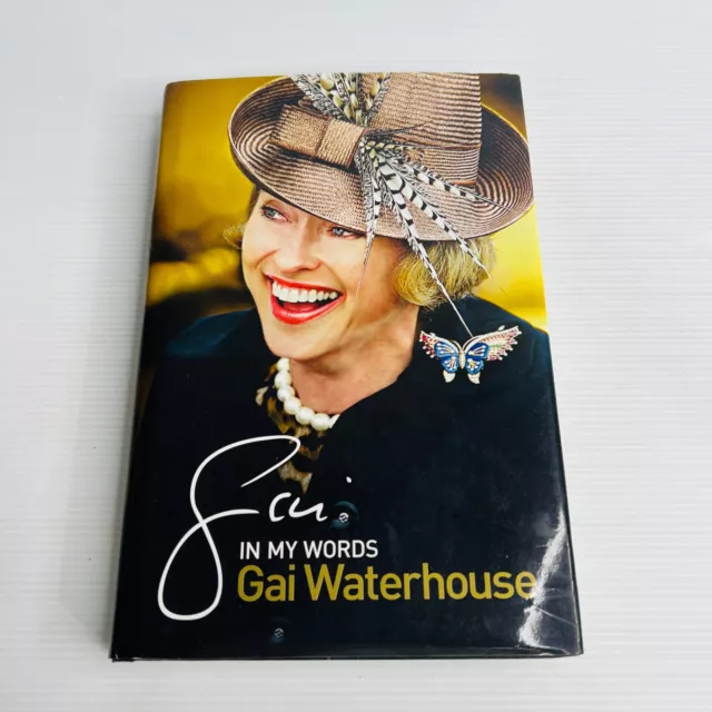 Gai In My Words Gai Waterhouse Stephen Howell Hardcover Book Biography Horses