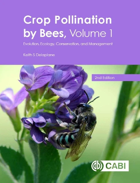 Crop Pollination by Bees, Volume 1: Evolution, Ecology, Conservation, and Manage