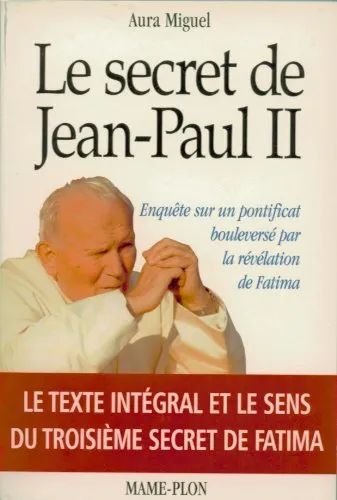 Le secret de Jean-Paul II : Enquête sur un pontificat bouleversé par la révélati