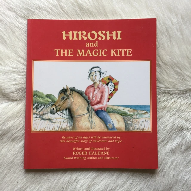 ROGER HALDANE Hiroshi and The Magic Kite Signed Autographed FIRST EDITION Book