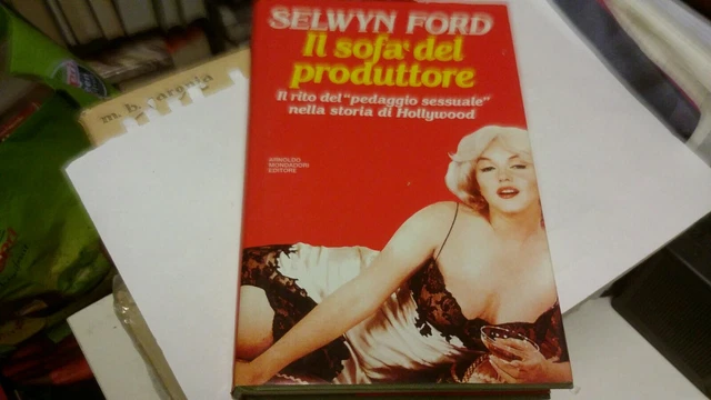 IL SOFA DEL PRODUTTORE Selwin Ford, 1a ed Mondadori, 1991, 7a22 IL SOFA DEL PRODUTTORE Selwin Ford, 1a ed Mondadori, 1991, 7a22