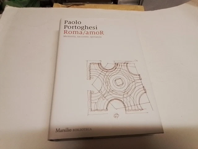 Roma/amoR. Memoria, racconto, speranza - Portoghesi Paolo, 24d23