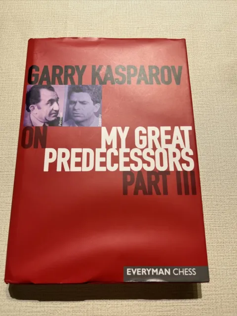 Garry Kasparov On My Great Predecessors Pt III 3 Hardback Everyman Chess Book