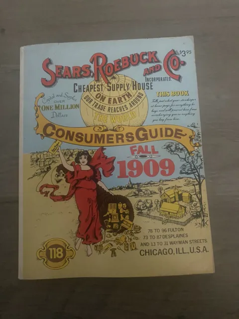 Sears Roebuck and Co 1909 Fall Consumer Guide Catalog 118 Vintage 1979 Reprint