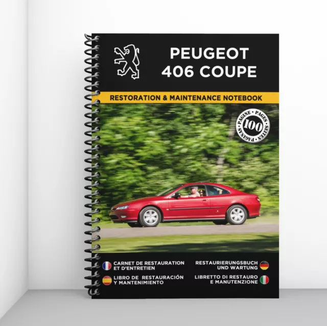 Peugeot 406 Coupé : Carnet de Restauration et d'Entretien - Port Offert