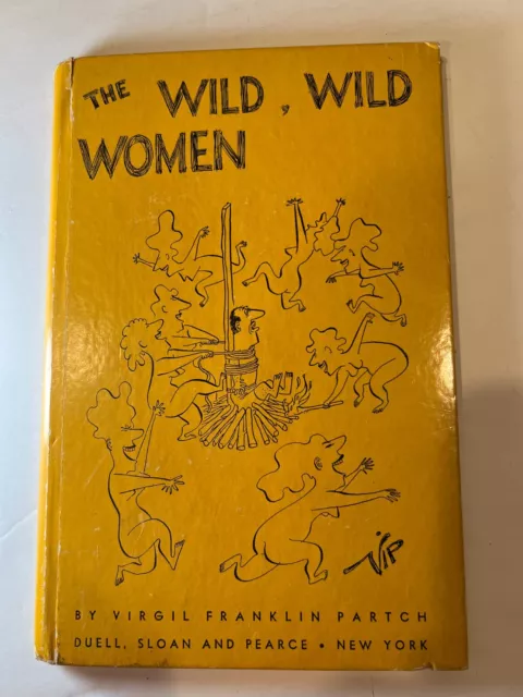 The Wild Wild Women Crazy 1951 Adult Comedy by VIP Virgil Partch