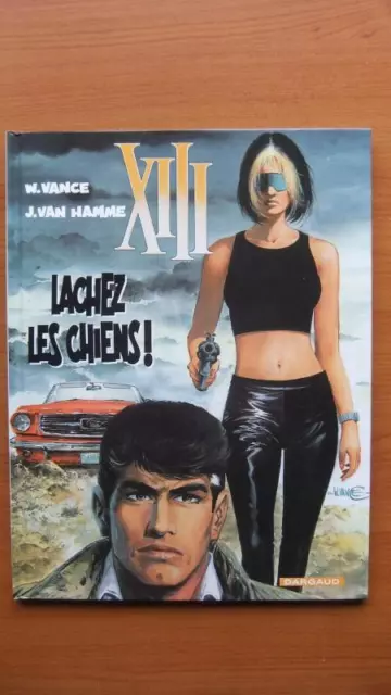 Xiii T. 15 : Lachez Les Chiens ! - Vance - Van Hamme / E.o. -2002- Dargaud