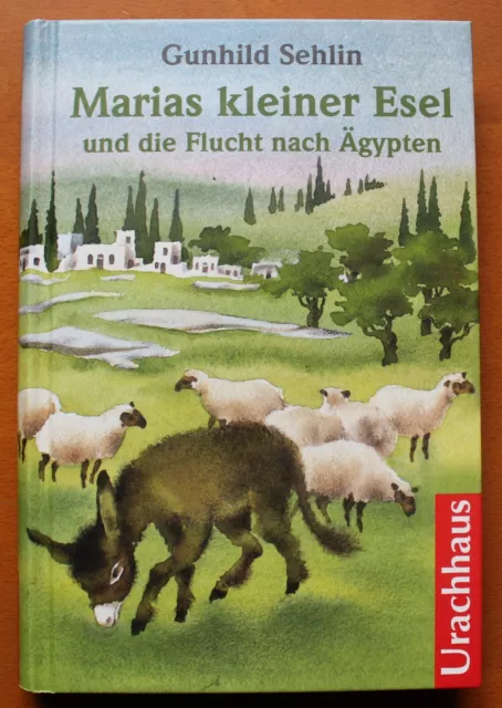 Sehlin - Marias kleiner Esel und die Flucht nach Ägypten – Urachhaus  Autoren