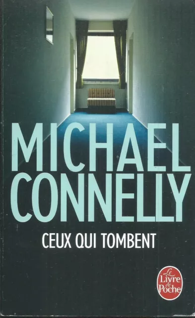 Ceux qui tombent. Michael CONNELLY .  Livre de Poche CVr