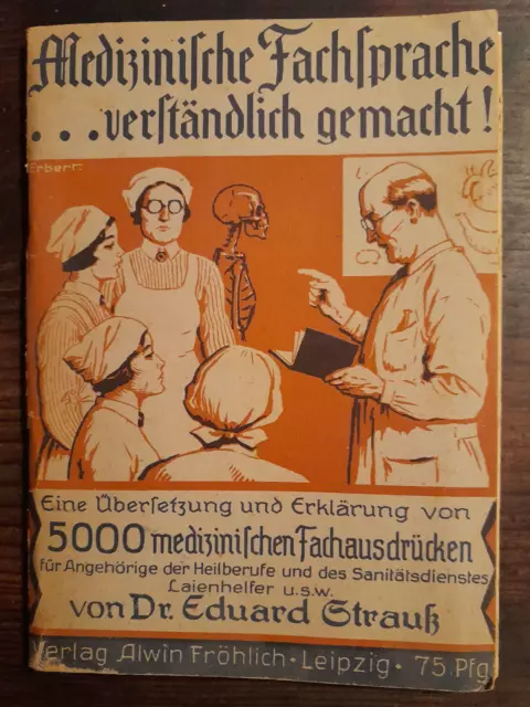 Medizinische Fachsprache ... verständlich gemacht! von Dr. Eduard Strauß I 1938