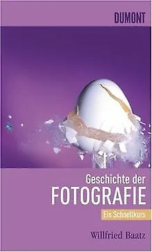 Schnellkurs Geschichte der Fotografie von Baatz, Willfried | Buch | Zustand gut