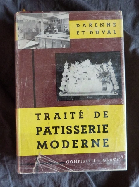 TRAITÉ DE PÂTISSERIE Moderne - Darenne & Duval - ancienne édition