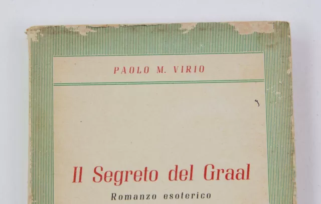 Il Segreto del Graal Paolo M. Virio Romanzo Esoterico Iniziatico Raro 1955 3