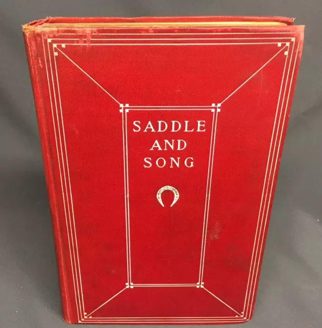 Saddle And Song- A Collection of Verses...1905 Illustrated