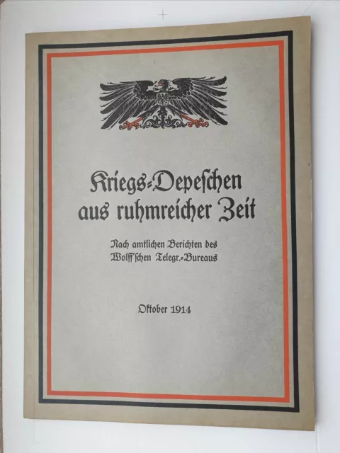 Kriegs-Depeschen aus ruhmreicher Zeit - Oktober 1914