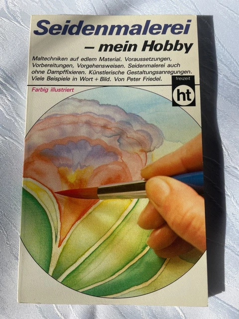 Seidenmalerei - mein Hobby 509 von Peter Friedel TB 1985 Humboldt