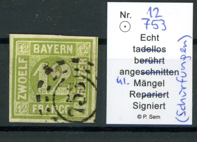 Bayern: Mi.Nr.12 gestempelt oMR "753" Bellheim, gepr. Sem BPP. Mi: 100,- (2)