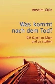 Was kommt nach dem Tod?: Die Kunst zu leben und zu ... | Buch | Zustand sehr gut