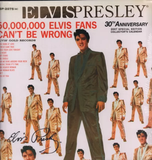 Elvis Presley 50,000,000 Elvis Fans Can't Be Wrong calendar 2007 30th