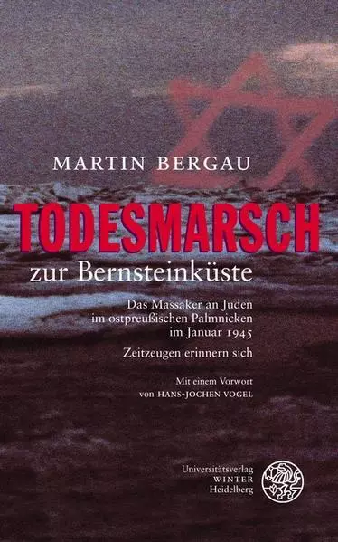 Todesmarsch zur Bernsteinküste | Martin Bergau | 2006 | deutsch