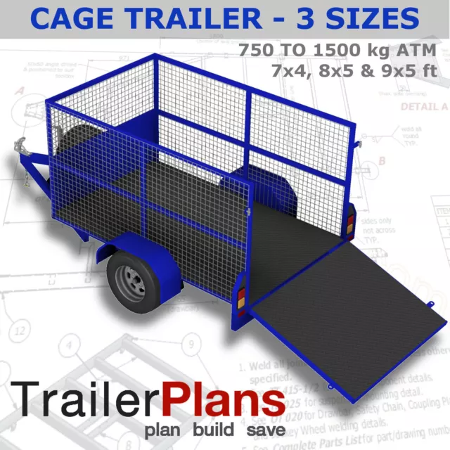 Trailer Plans - CAGE TRAILER PLANS - 3 sizes - 7x4, 8x5 & 9x5ft- PLANS ON CD-ROM