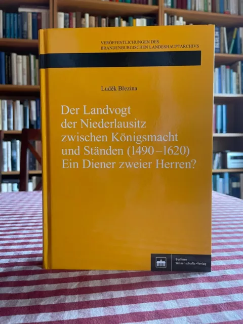 Brezina: Der Landvogt der Niederlausitz (1490-1620)