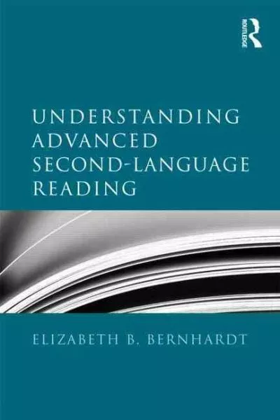 Understanding Advanced Second-Language Reading, Paperback by Bernhardt, Eliza...