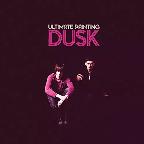 Ultimate Painting - Dusk - New Vinyl Record - K3447z