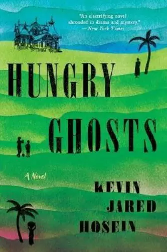 Kevin Jared Hosein Hungry Ghosts (Poche)