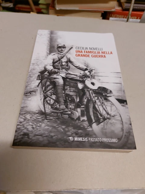 Una famiglia nella grande guerra - Cecilia Novelli - Mimesis, 31d23