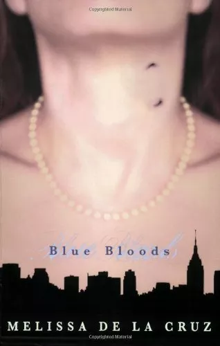 Blue Bloods (Blue Blood Novels (Quality)) By Melissa de La Cruz, Melissa De