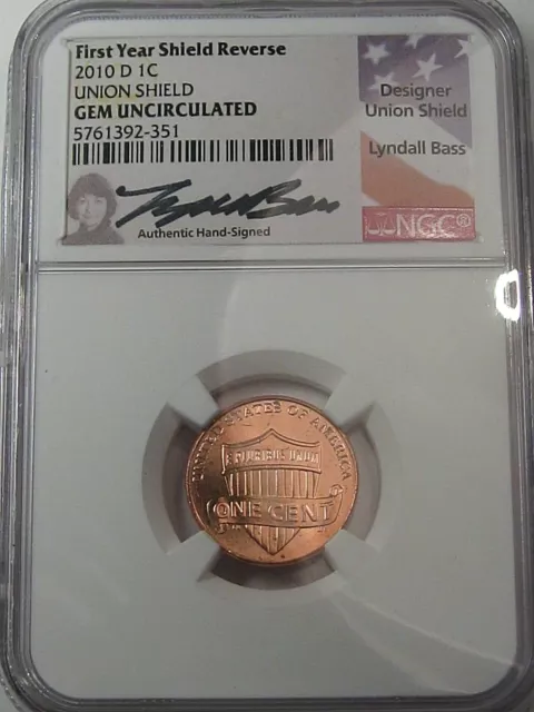 2010-d Union Shield US Lincoln Cent. NGC GEM Unc (Lyndall Bass Signature). #23