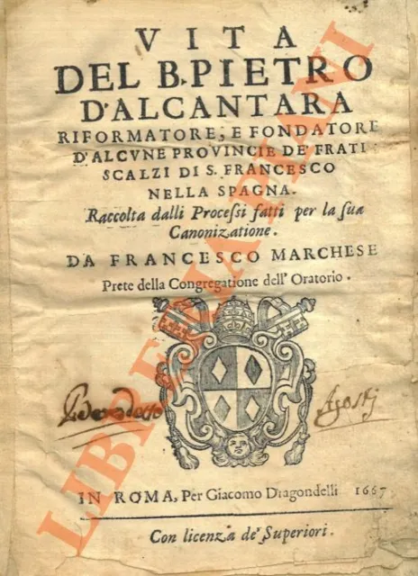 MARCHESE Francesco - Vita del B. Pietro d'Alcantara Riformatore e fondatore d'a