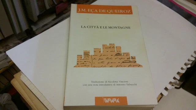 LA CITTÀ E LE MONTAGNE, JOSÉ M. EÇA DE QUEIROZ , 27g22 LA CITTÀ E LE MONTAGNE, JOSÉ M. EÇA DE QUEIROZ , 27g22