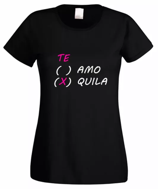 T-SHIRT DONNA TE AMO TEQUILA divertente ironica MAGLIETTA IDEA REGALO spiritosa!