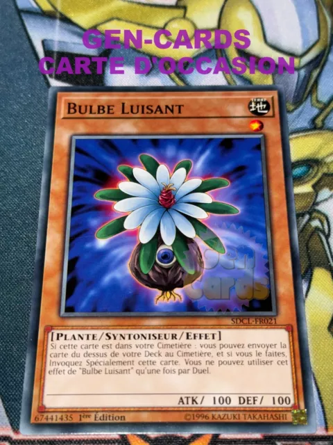 OCCASION Carte Yu Gi Oh BULBE LUISANT SDCL-FR021 1ère édition