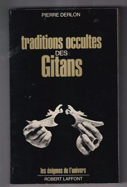 Pierre Derlon: Traditions Occultes Des Gitans. Robert Laffont. 1975.