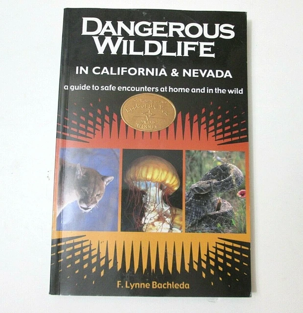 DANGEROUS WILDLIFE IN California & Nevada Guide to Safe Encounters (L