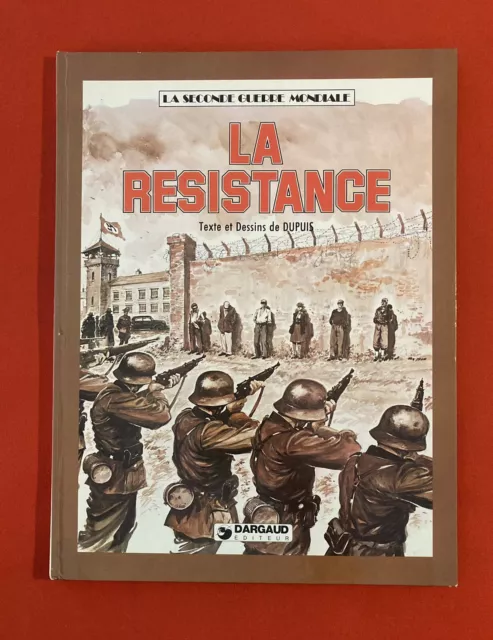 La Seconde Guerre Mondiale N’4 La Résistance 1983 Dargaud Très Bon État Bd