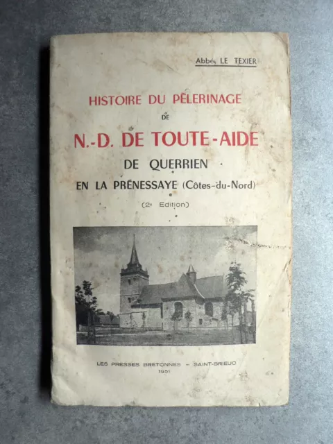 Le Texier HISTOIRE DU PÈLERINAGE DE N.-D. DE TOUTE-AIDE La Prénessaye QUERRIEN