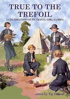 True to the Trefoil: A Celebration of Fictional Girl Guides, , Used; Very Good B