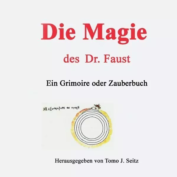 Die Magie des Dr. Faust Ein Grimoire oder Zauberbuch Jürgen Seitz Taschenbuch