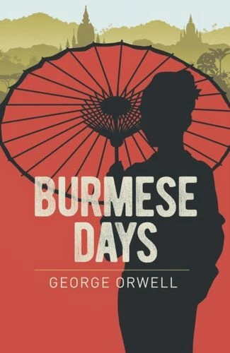 Burmese Days Fc Orwell George